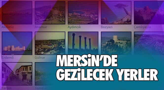 Mersin'de Gezilecek Yerler