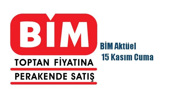 BİM Aktüel  15 Kasım Cuma  İndirimli Ürünlerin Listelendiği Aktüel