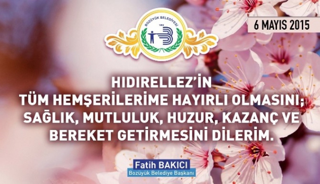 Başkan Bakıcı'dan Hıdırellez Mesajı;