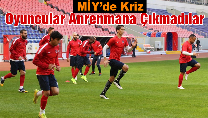 Mersin İdmanyurd'unda Kriz, Futbolcular Antrenmana Çıkmadılar