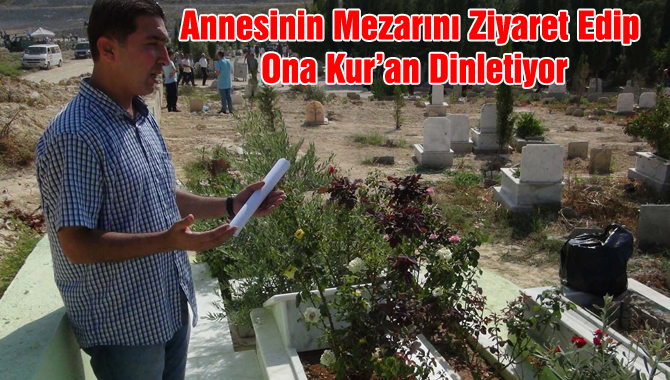 Mersin de Bir Evladın Annesine Olan Vefası