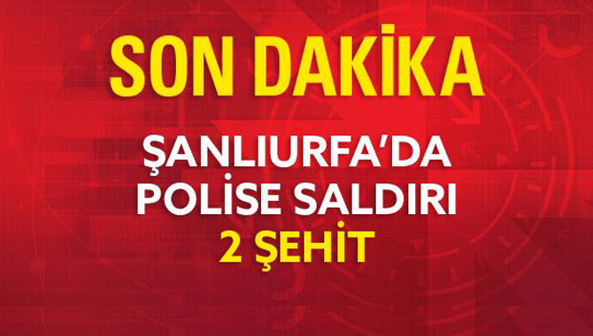 Şanlıurfa'da 2 Polis Şehit Edildi