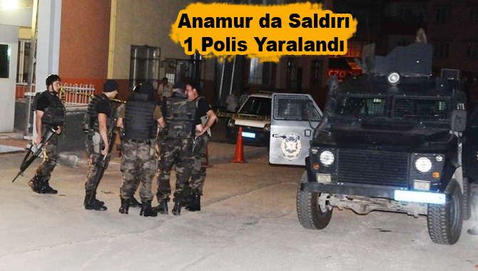 Anamur'da Polis Noktasına Ateş Açıldı: 1 Yaralı