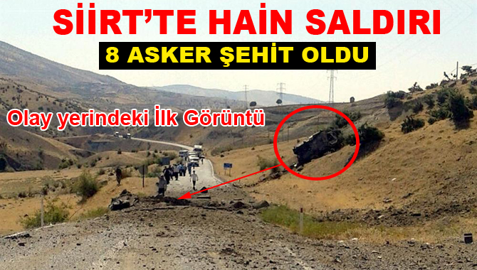 Siirt'te 8 Asker Şehit Oldu