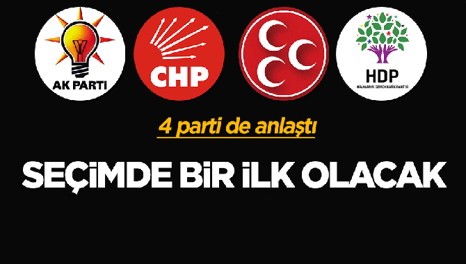 4 Parti Anlaştı, Seçimde Bir İlk Olacak