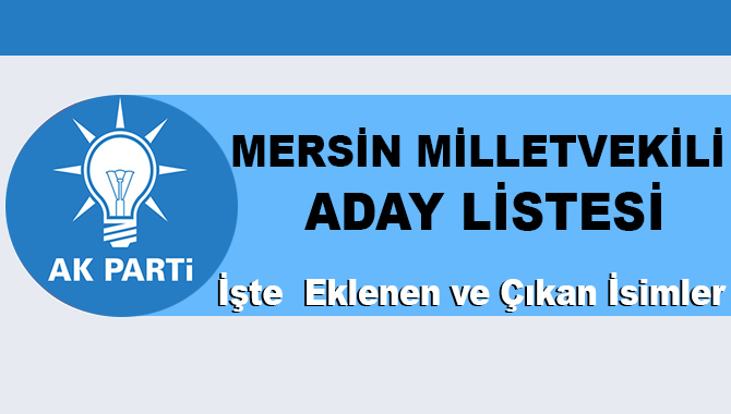 İşte AK Parti'nin Mersin aday listesi