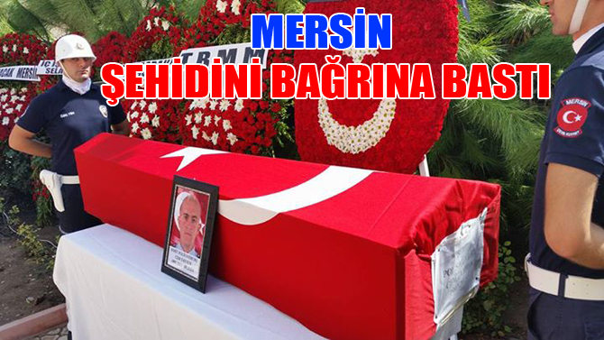 Şehit Polis Cem Tayfun, Mersin'de Toprağa Verildi