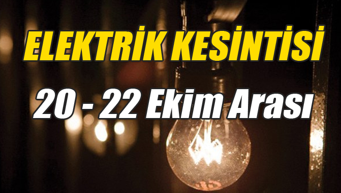 Elektrik Kesintisi, ADANA, HATAY, KİLİS, MERSİN ve OSMANİYE 20 Ekim - 22 Ekim Arası