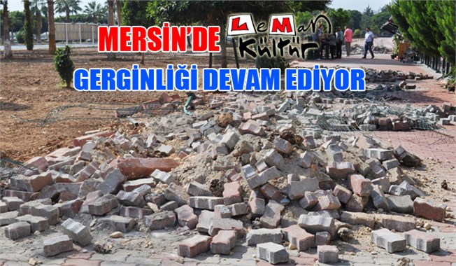 Mersin'de Leman Kültür Gerginliği Devam Ediyor