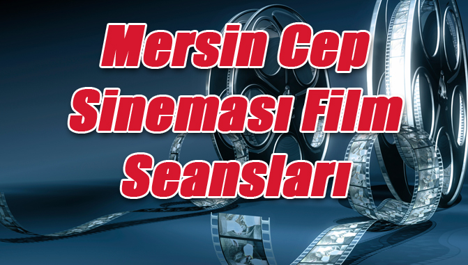 Mersin Cep Film Seansları - 30 Ekim 2015 Cuma