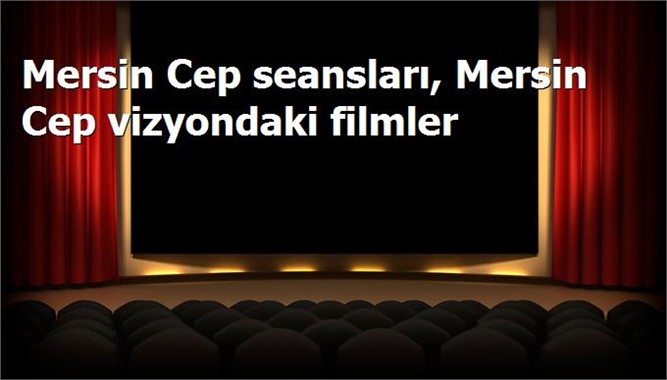 Bu Hafta Sonu Mersin Cep Filmler, Seansları