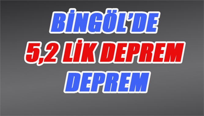 Bingöl Deprem, Bingöl Kıgı 5.3 Büyüklüğünde Depremle Sallandı