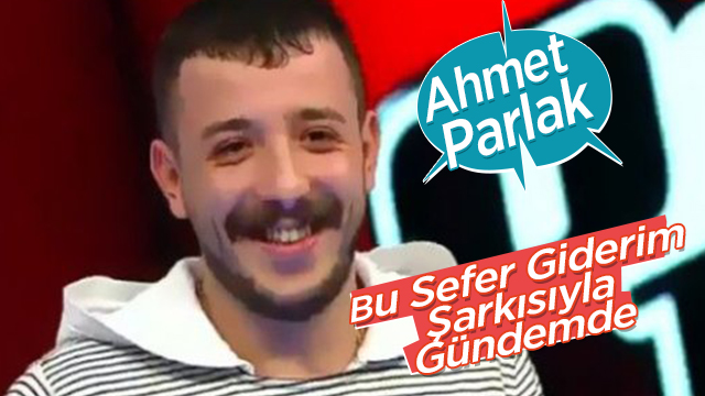 Ahmet Parlak  Bu Sefer 'Giderim' Şarkısı İle Gündemde