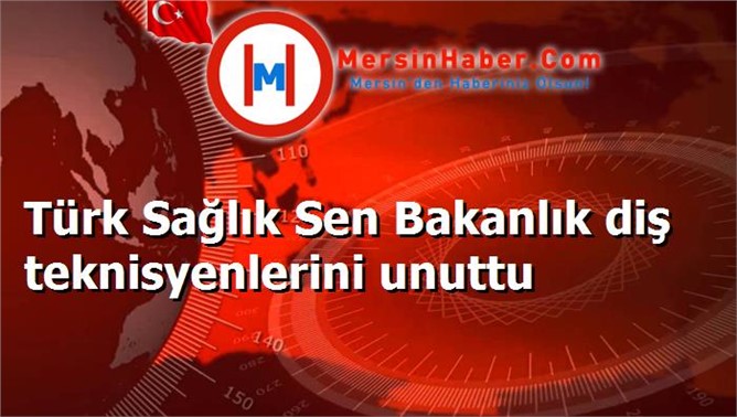 Doğruyol,Diş Teknisyenlerinin yaptığı işin Sağlık Bakanlığı tarafından önemsenmediğini öne sürdü