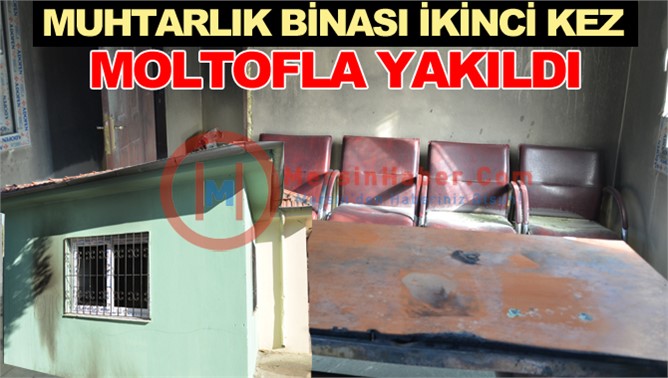 Tarsus’ta Muhtarlık Binası İkince Defa Yakıldı