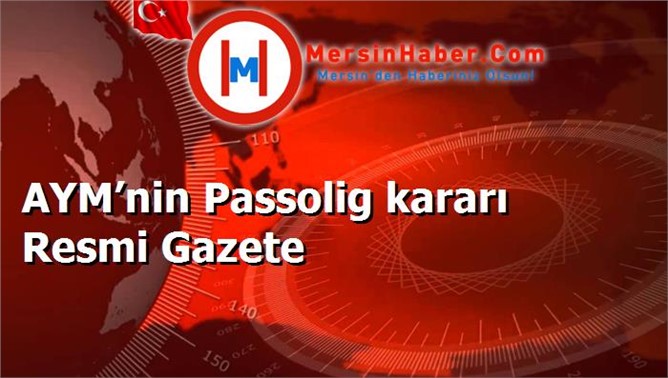 AYM’nin Passolig kararı Resmi Gazete