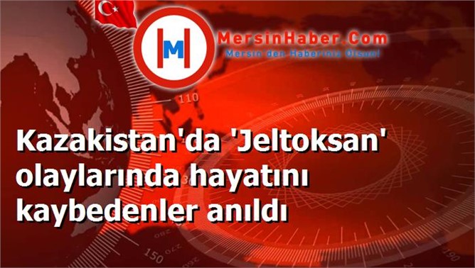 Kazakistan'da 'Jeltoksan' olaylarında hayatını kaybedenler anıldı