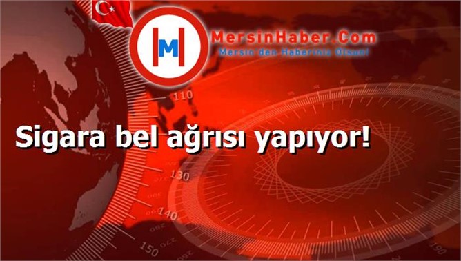 Sigara bel ağrısı yapıyor!