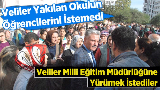 Tarsus'ta Veliler, Yakılan Okulun Öğrencilerini İstemedi