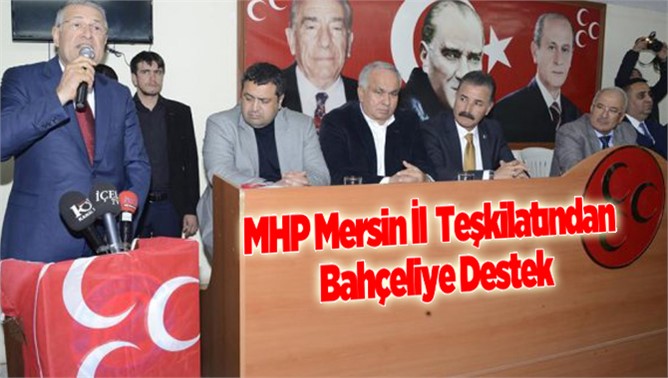 MHP Mersin İl Teşkilatından Bahçeliye Destek Kararı