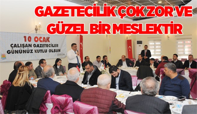 Başkan Can, “Gazetecilik Çok Zor Ve Güzel Bir Meslektir” 