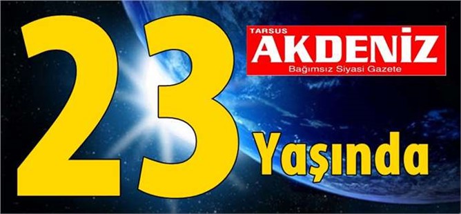 TARSUS AKDENİZ GAZETESİ 23 YAŞINDA