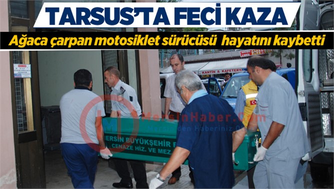  Ağaca Çarpan Motosiklet Sürücüsü Hayatını Kaybetti