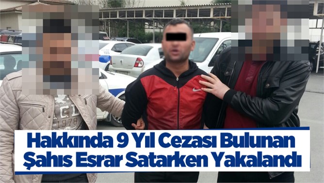 9 Yıl Cezası Bulunan Şahıs, Esrar Satarken Yakalandı