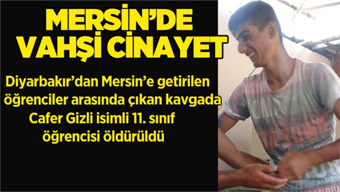 Mersin'de Bakanlığın Yurdunda Vahşi Cinayet