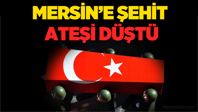 İdil Şehidinin Ateşi Mersin'e Düştü