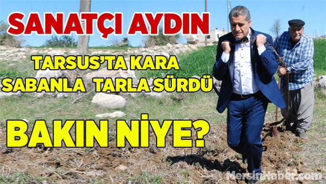 Sanatçı Aydın Aydın, Kadınlar Gününde Sabana Girip Tarla Sürdü