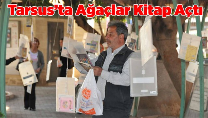 Tarsus’ta ağaçlar kitap açtı