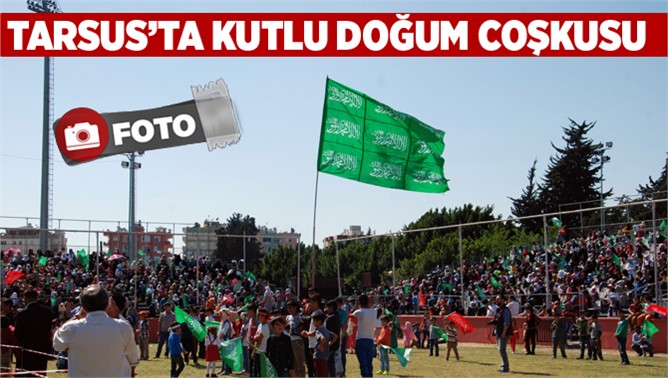 Tarsus'ta Kutlu Doğum Coşkusu