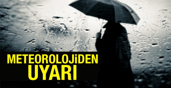 Meteoroloji'den Uyarı