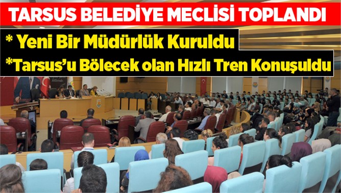 Tarsus Belediye Meclisi Haziran Ayı Toplantısı Yapıldı