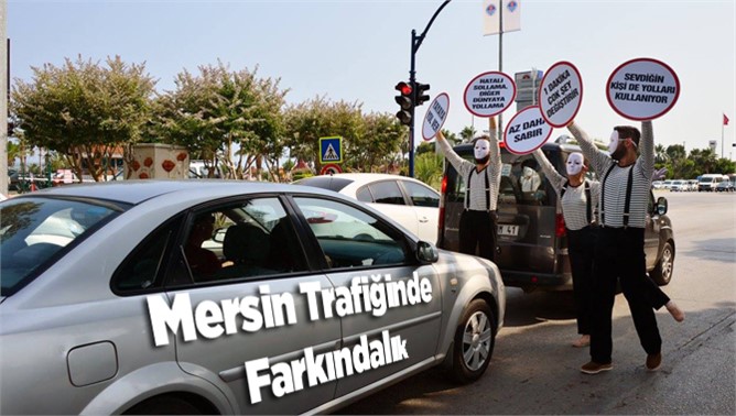 Mersin'de Trafikte Pandomimle Farkındalık