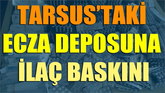 Tarsus'ta İlaç Operasyonu