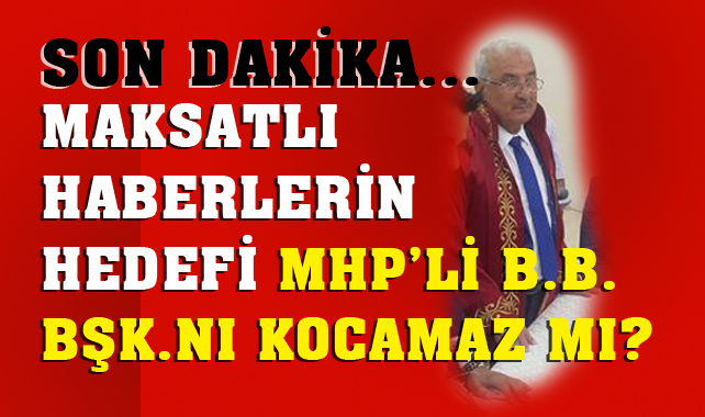 Maksatlı Haberlerin Hedefi MHP'li Belediye Başkanı Kocamaz