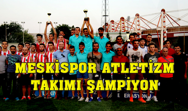 Meskispor Atletizm Takımı Şampiyon