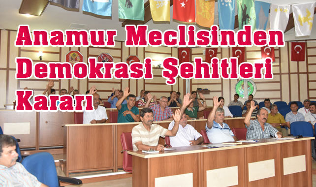 Mersin Anamur Belediye Meclisi, 15 Temmuz Şehitleri İçin Karar Aldı