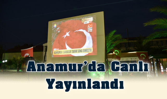 Mersin Anamur Dev Sine vizyonla Yenikapı Mitingini Canlı İzledi