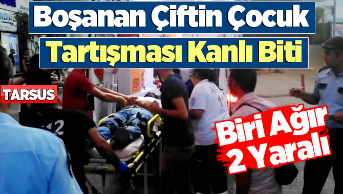 Tarsus’ta “Çocuk Görme” Tartışması Bıçaklı Kavgaya Dönüştü