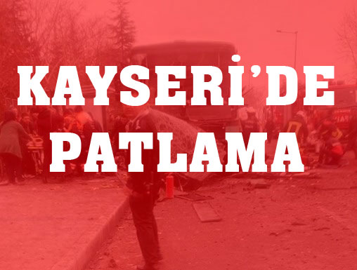 Kayseri Patlama: Erciyes Üniversitesi Önünde Patlama Meydana Geldi