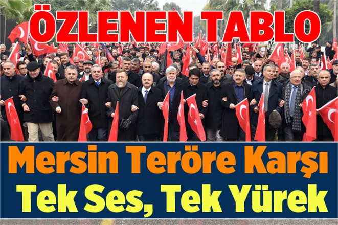 Mersin Teröre Karşı Tek Ses, Tek Yürek