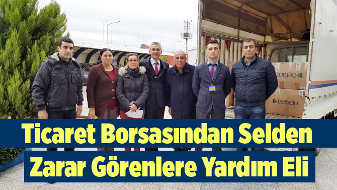 Ticaret Borsası’ndan Selzedelere Yardım