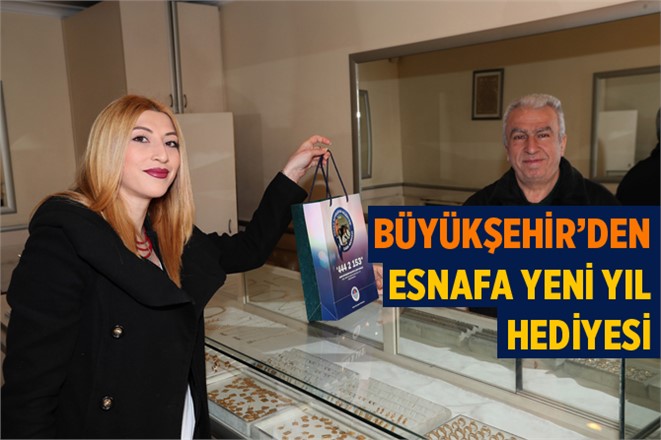 Büyükşehir'den Esnafa Yeni Yıl Hediyesi