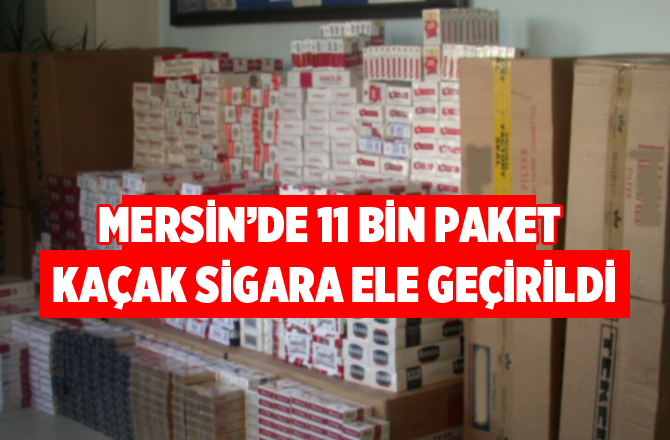 Mersin'de Kaçak Sigara Operasyonu