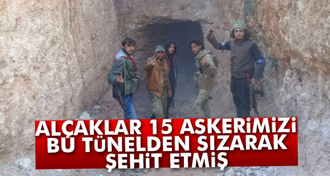 Teröristler 15 askerimizi bu tünelden sızarak şehit etmiş