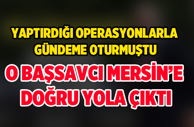 Mersin'e Atanan Başsavcı Mustafa Ercan İçin Uğrulama Töreni Düzenlendi
