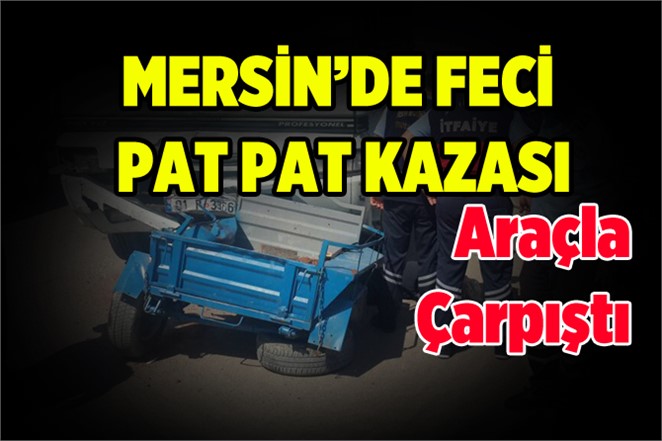 Mersin'de Patpat Otomobile Çarptı: 2 Yaralı